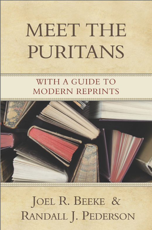 Cover of Meet the Puritans by Randall J. Pederson, Joel R. Beeke